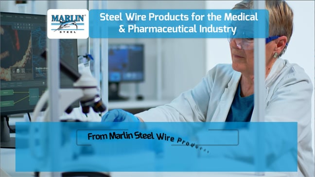 Steel Wire Products for the Medical & Pharmaceutical Industry