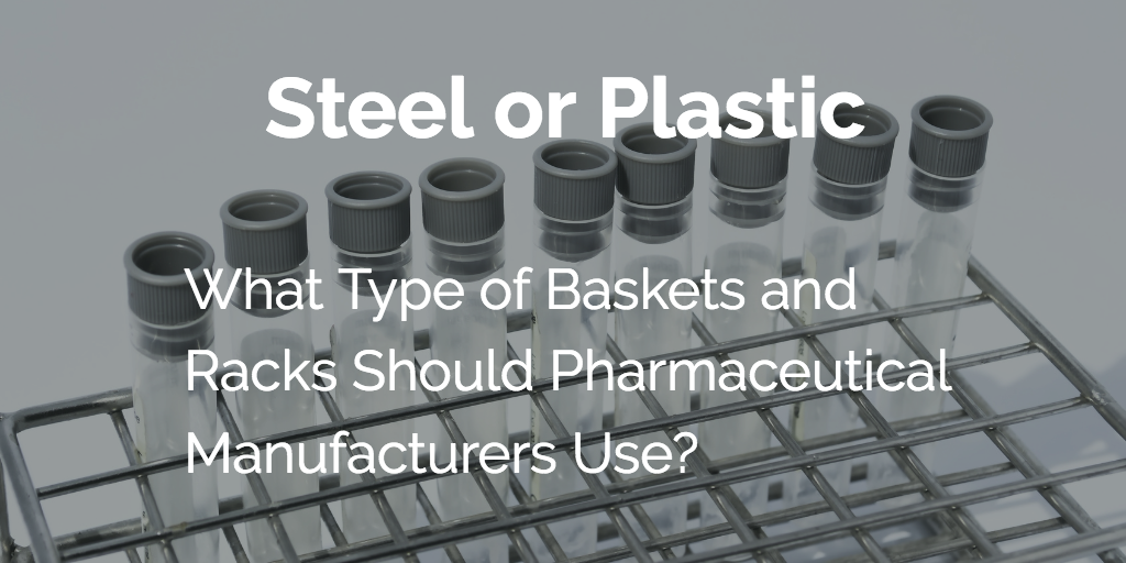 Should Pharmaceutical Manufacturers Use Steel or Plastic?